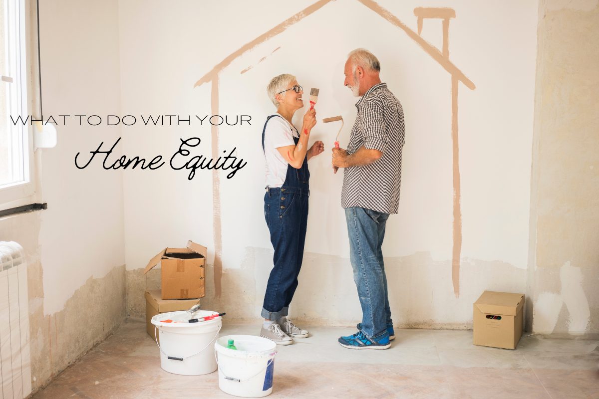 WHAT-TO-DO-WITH-YOUR-Home-Equity